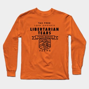 Libertarian Tears Long Sleeve T-Shirt